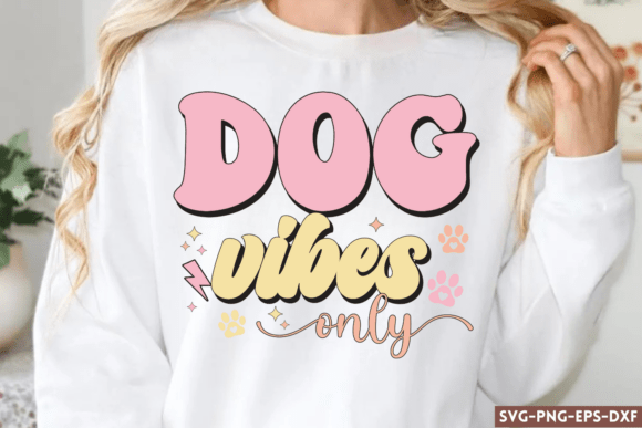Dog Vibes Only SVG